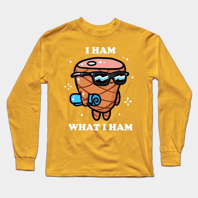 I Ham What I Ham Long Sleeve T-Shirt by itsbillmain